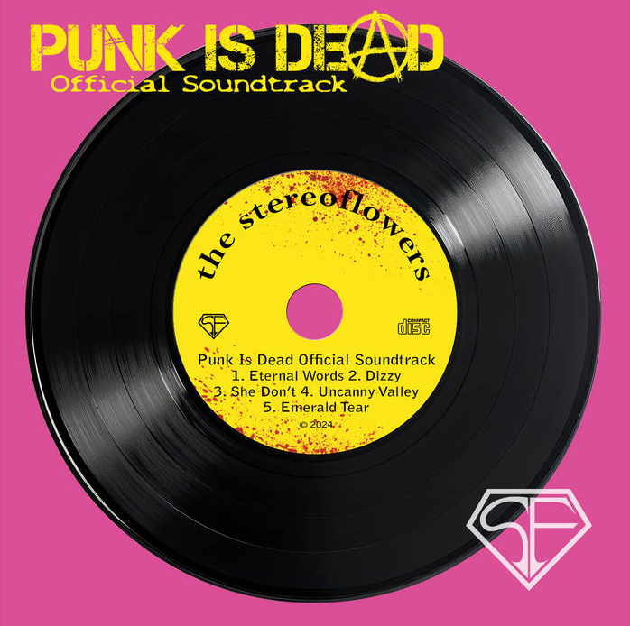 Punk Is Dead official soundtrack by Columbus OH, punk band the Stereoflowers.