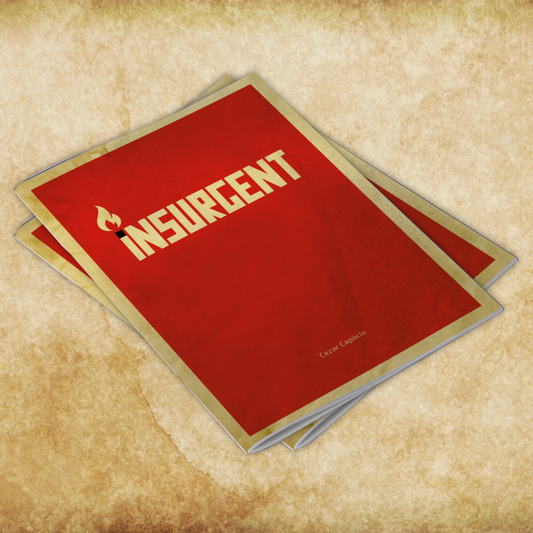Insurgent a TTRPG zine from Cezar Capacle for a solo, coop game for creative writing with prompts.