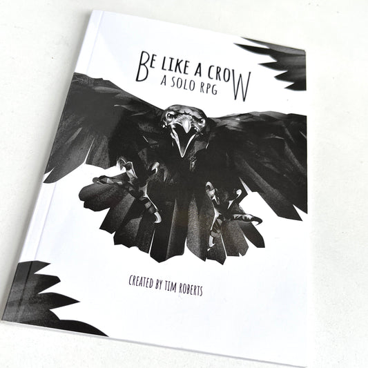 Be Like A Crow solo RPG journalling game by Tim Roberts of Critical Kit.